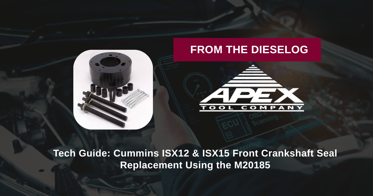 Tech Guide: Cummins ISX12 & ISX15 Front Crankshaft Seal Replacement Using the M20185